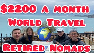 World Travel on 2200 a Month Retired Nomad Expats Travel the World Slow Roving Retirement 2022 [upl. by Hervey833]