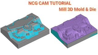 NCG CAM Tutorial 7  How to Mill 3D Toolpath Machining Mold amp Die [upl. by Alvis]