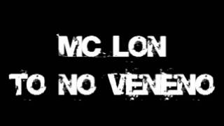 MC LON TO NO VENENO [upl. by Jamille233]