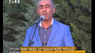 MURAT EROĞUL severim ben seniYunus Emre ilahiiftara doğru programı [upl. by Anauqed]