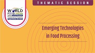 Thematic Session on Emerging Technologies in Food Processing [upl. by Ttennaej107]