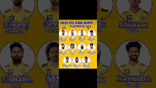 Csk best playing squad in 2025 [upl. by Dnartreb]