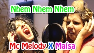 Nhem Nhem Nhem  Maísa X Mc Melody Paródia [upl. by Anircam221]