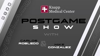 Knapp Medical Center Postgame Show with Carlos Robledo and Mike Gonzalez [upl. by Moffit]