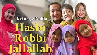 HASBI ROBBI JALLALLAH  COVER KELUARGA NAHLA [upl. by Dahraf499]