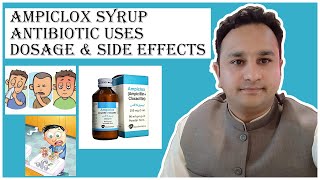 Ampiclox Syrup Benefits Uses amp Side Effects Explained in English  Ampicillin amp Cloxacillin [upl. by Paryavi]