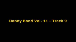 Danny Bond Vol 11  Track 10 [upl. by Mukund]