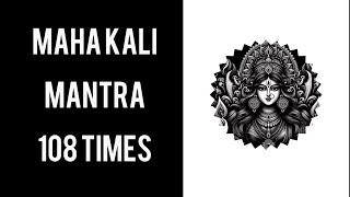 Maha Kali Mantra 108 Times mahakali DevotionalVibesTime [upl. by Aketal]