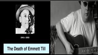 THE DEATH OF EMMETT TILL Dylan cover by Roger Holmrooswmv [upl. by Ferro]