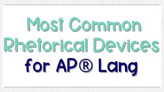 Most Common Rhetorical Devices AP Lang [upl. by Girhiny]