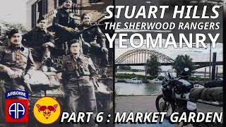 Following The Story of Stuart Hills and The Sherwood Rangers Yeomanry Part 6  Market Garden [upl. by Ttegdirb]