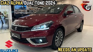 Maruti Suzuki Ciaz Alpha Dual Tone 2024 Walkaround Needs an Update [upl. by Aikrehs112]