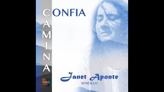 Janet Aponte  CAMINA CONFIA video oficial [upl. by Hanan]