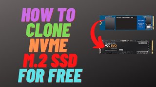 How to Clone NVMe M2 SSD for FREE [upl. by Fitts60]