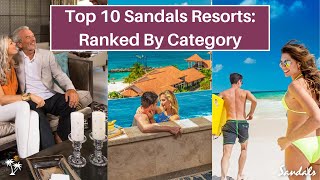 Best Sandals Resorts 2024 Update Top 10 By Category  Ranked By Sandals Leading YouTube Expert [upl. by Halimeda]