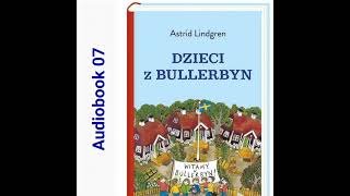 🏘 DZIECI Z BULLERBYN Astrid Lindgren Audiobook 07 🏘 [upl. by Arron487]