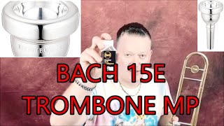 Bach 15E trombone mouthpiece video review by Kurt Thompson [upl. by Lisha824]