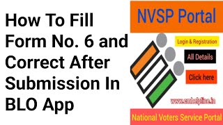 BLO App How To Fill Form No 6 For New Voter amp How To Correct Form 6 After Submission in App bloapp [upl. by Ogeid119]