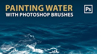 How to Paint Water in Photoshop with ocean Brushes  MS Brushes [upl. by Pelag]