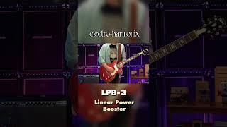 EHX LPB3 Linear Power Booster amp EQ Pedal Demo [upl. by Storer]