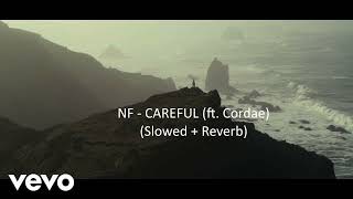 NF  CAREFUL ft Cordae Slowed  Reverb [upl. by Inirt101]