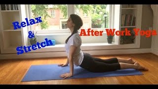 Easy After Work Yoga  Relax amp Stretch [upl. by Hudnut]