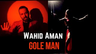 Wahid Aman Gole Man New Afghan Song 2024 [upl. by Maeve]