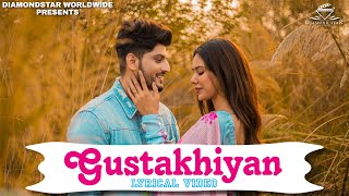 Gustakhiyan Gurnam Bhullar Lyrical Video  Vikrant Grooves  Diamondstar Worldwide [upl. by Cox]