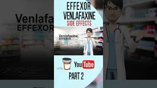 EFFEXOR VENLAFAXINE Side effect Part 2 [upl. by Aivatnwahs766]