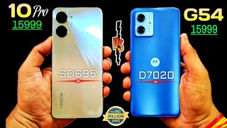 Moto G54 Vs Realme 10 Pro Speed Test  Dimensity 7020 Vs SD 695  Best 5G Mobile Under 15k in BBD [upl. by Einiar661]