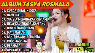 SIA SIA MENGHARAP CINTAMU CAMELIA  TASYA ROSMALA TERBARU TERPOPULER FULL ALBUM ADELLA 2024 [upl. by Oicram]