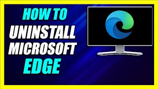 How To Uninstall Microsoft Edge from Windows 2024 Updated [upl. by Querida]