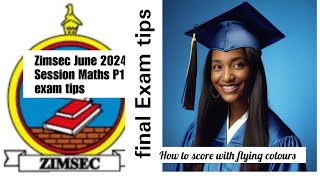 Zimsec June 2024 Maths Paper 1 final exam tips how to score with flying colours [upl. by Vesta]