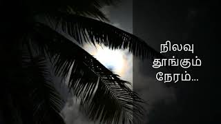 nilavu thoongum neram whatsapp status [upl. by Maillij852]