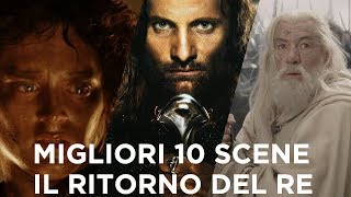 Il Ritorno del Re  Le migliori 10 scene del capolavoro di Peter Jackson [upl. by Charmion]