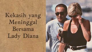 Kisah Cinta Singkat Lady Diana dan Dodi Al Fayed [upl. by Eedyak]