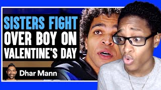 SISTER FIGHT Over Boy On VALENTINES DAY What Happens Next Is Shocking Dhar Mann Reaction [upl. by Lethia]