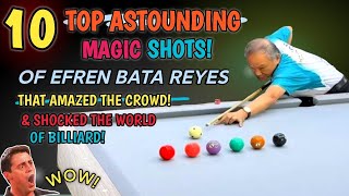 💎 EFREN BATA REYES 10 MARVELLOUS MAGIC SHOTS THAT AMAZED THE CROWD AND THE WORLD OF BILLIARD [upl. by Aicittel675]