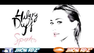 Hilary Duff  Sparks Jhon Rdz Classic Remix [upl. by Layor]