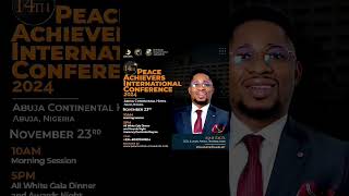 The 14th Peace Achievers International Conference 2024 [upl. by Auop]