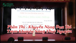 Phần Thi  Khuyến Nông Đua Tài Trạm Khuyến Nông Thuỷ Nguyên  Trung tâm Khuyến nông Hải Phòng [upl. by Ewold]