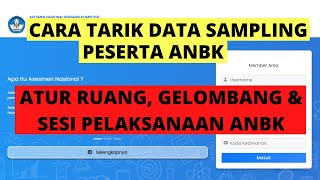 Cara Tarik Data Sampling Peserta ANBK Mengatur Gelombang dan Sesi [upl. by Ydal]