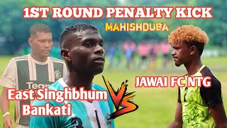 1st Round penalty kick  East Singhbhum 🆚 Jawai fc  Mahishduba football tournament 2024 [upl. by Enecnarf]