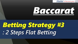 Baccarat Betting Strategy 3 2 Steps Flat Betting 百家乐 바카라 バカラ bacará баккара́ บาคาร่า [upl. by Yentyrb]