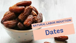 Natural Labor Induction Series Eating Dates [upl. by Herring16]