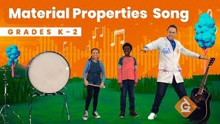 The Material Properties SONG  Science for Kids  Grades K2 [upl. by Eednac170]