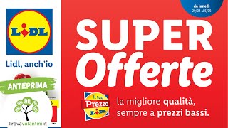 VOLANTINO LIDL dal 29 aprile al 5 maggio 2024 anteprima [upl. by Leerzej]