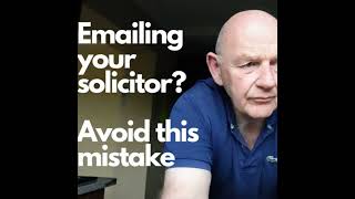 Emailing your solicitor Avoid this mistake Ep 71 [upl. by Seessel]