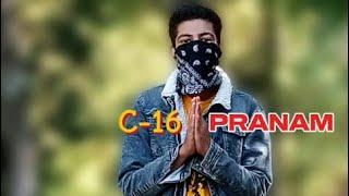 C  16  PRANAAM •  Rap song 2024 [upl. by Rhetta]