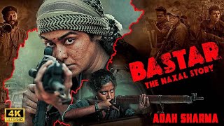 Bastar The Naxal Story New Released Bollywood Action Hindi Movie 2024  Adah Sharma The Real Story [upl. by Enrichetta294]